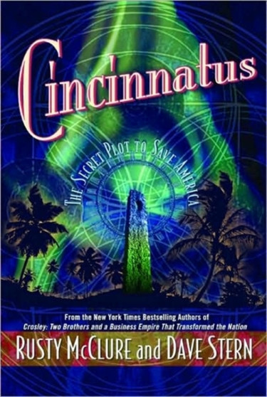 Cincinnatus : The Secret Plot to Save America by Rusty McClure - Hardback