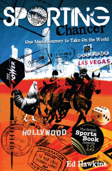 Sporting Chancer : One Man's Journey to Take On the World by Ed Hawkins - Paperback
