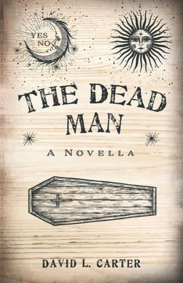 The Dead Man : A Novella by David L Carter - Paperback