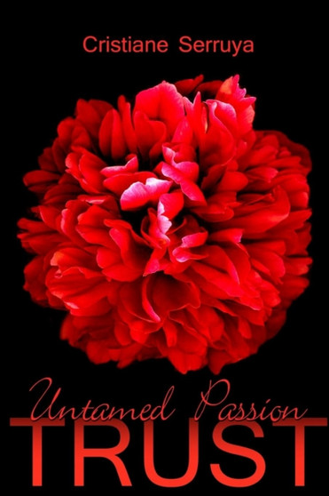 Untamed Passion : 5 by Cristiane Serruya - Paperback