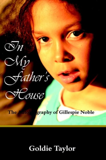 In My Father's House by Goldie Taylor - Hardback