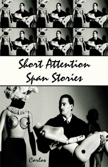 Short Attention Span Stories by Juan Pri Carlos - Paperback