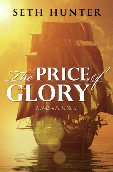Price of Glory : 3 by Seth Hunter - Hardback