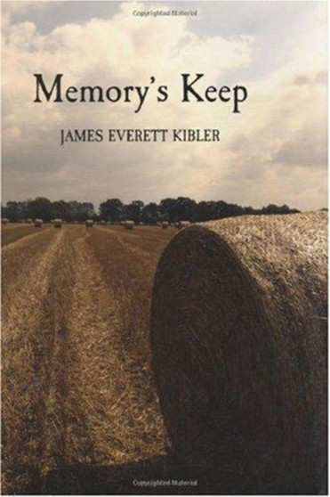 Memory's Keep by James Kibler - Hardback