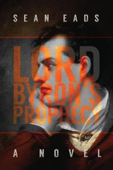 Lord Byron's Prophecy by Sean Eads - Paperback