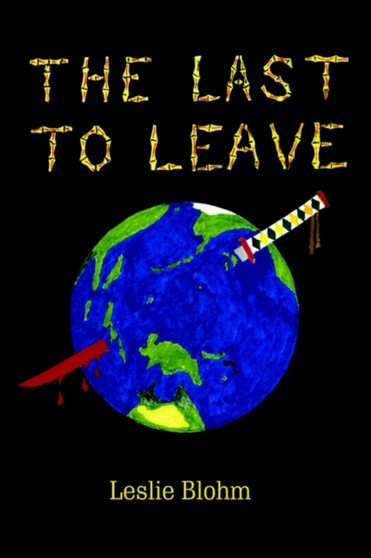 The Last to Leave by Leslie Blohm - Paperback