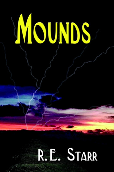 Mounds by R.E. Starr - Hardback