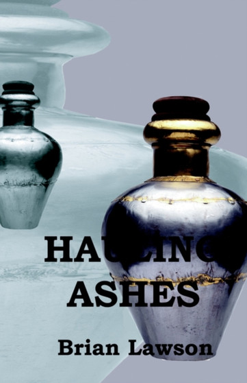 Hauling Ashes by Brian Lawson - Paperback