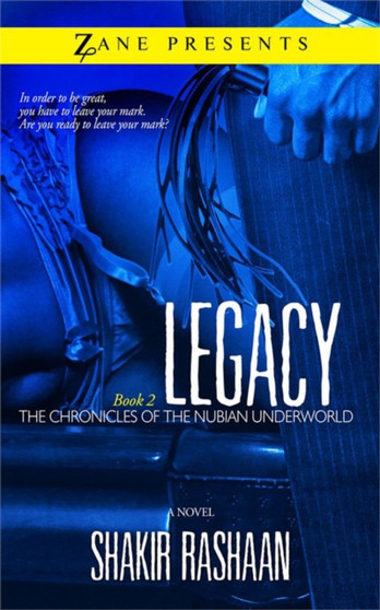 Legacy : Book Two of the Chronicles of the Nubian Underworld by Shakir Rashaan - Paperback
