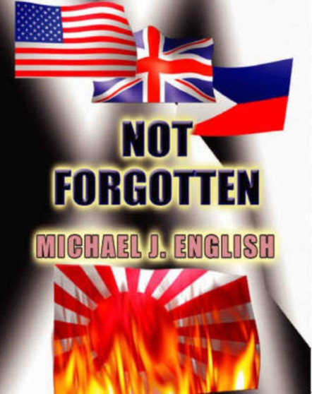 Not Forgotten by Michael J. English - Paperback