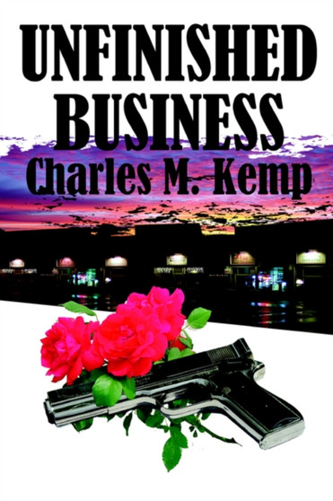 Unfinished Business by Charles M Kemp - Paperback