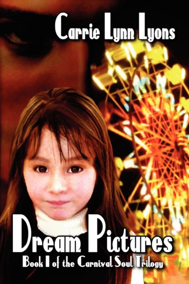 Dream Pictures by Carrie Lynn Lyons - Paperback
