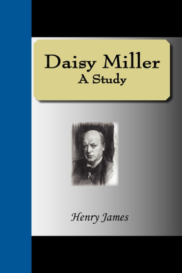 Daisy Miller : A Study by Henry Jr. James - Paperback