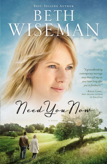 Need You Now by Beth Wiseman - Paperback