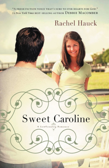 Sweet Caroline : 1 by Rachel Hauck - Paperback