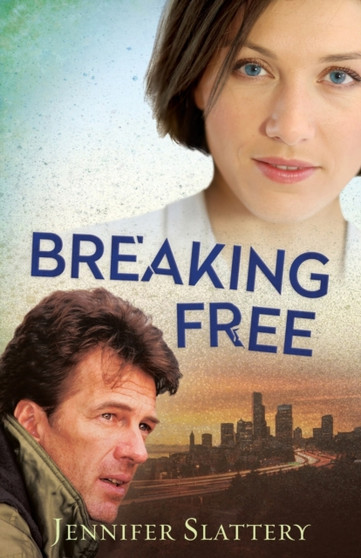 Breaking Free : A Contemporary Novel by Jennifer Slattery - Paperback