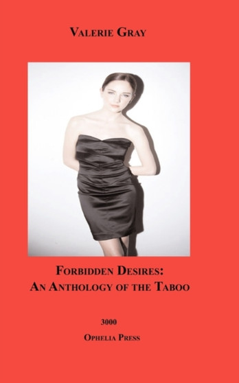 Forbidden Desires! an Anthology of the Taboo by Valerie Gray - Paperback