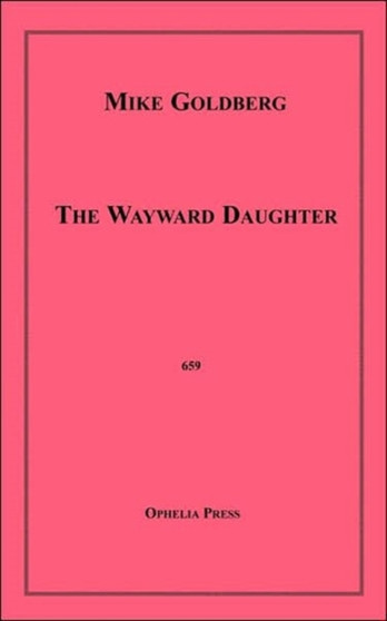 The Wayward Daughter by Mike Goldberg - Paperback