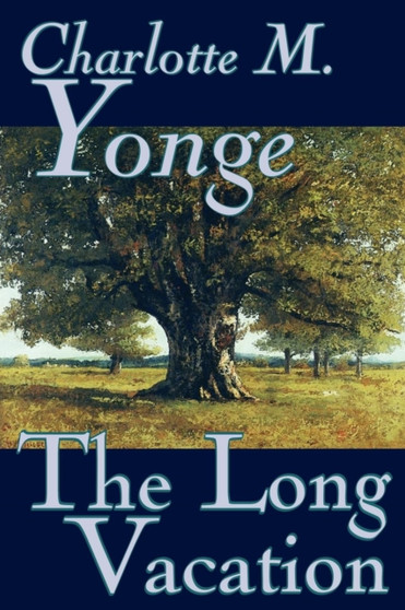 The Long Vacation by Charlotte M. Yonge - Paperback