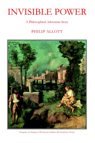 Invisible Power by Philip Allott - Paperback