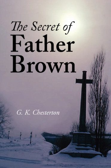 The Secret of Father Brown, Large-Print Edition by G K Chesterton - Paperback