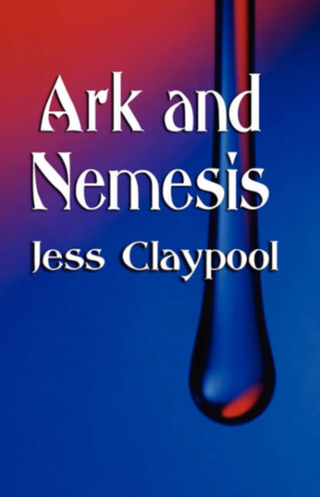 Ark and Nemesis by Jess Claypool - Paperback