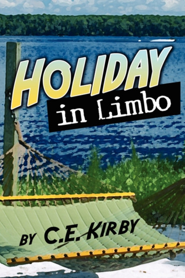 Holiday in Limbo by C E Kirby - Paperback Holiday in Limbo by C E Kirby - Paperback