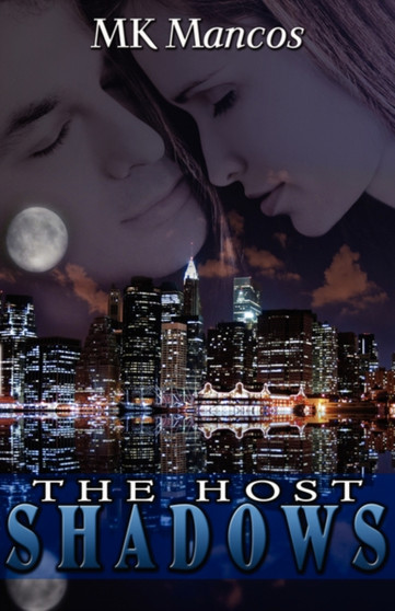The Host : Shadows by MK Mancos - Paperback