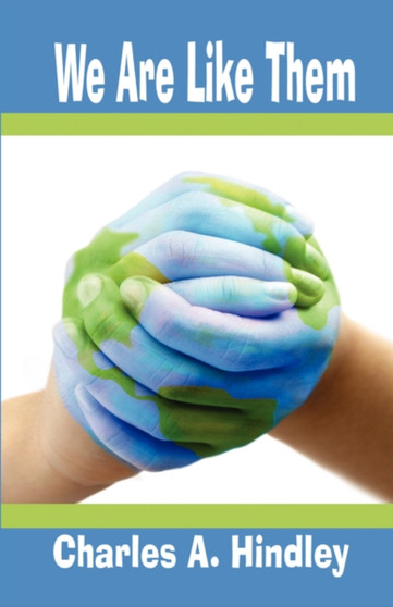 We Are Like Them by Charles A Hindley - Paperback