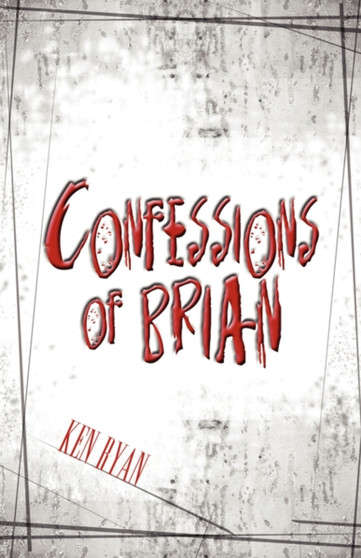Confessions of Brian by Ken Ryan - Paperback