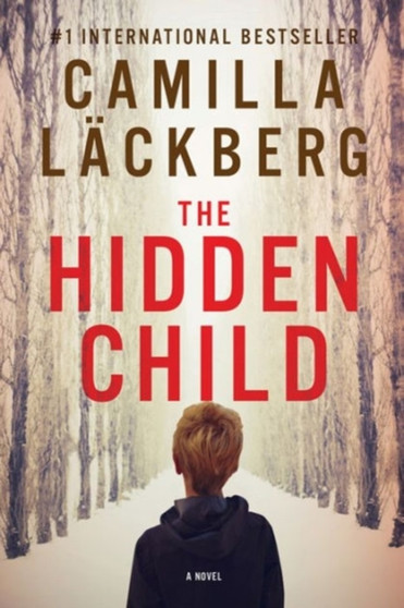 The Hidden Child - A Novel by Camilla Lackberg - Paperback