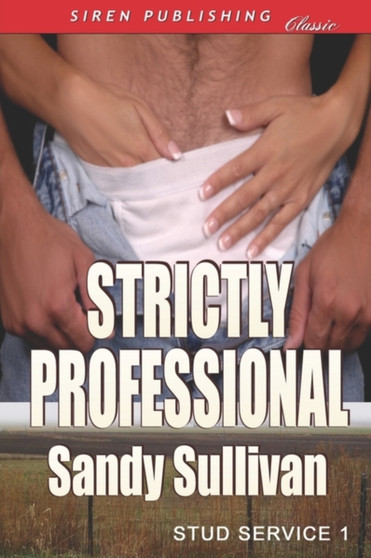 Strictly Professional [Stud Service 1] (Siren Publishing Classic) by Sandy Sullivan - Paperback