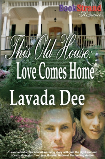This Old House : Love Comes Home (Bookstrand Publishing Romance) by Lavada Dee - Paperback