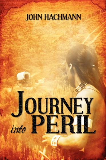 Journey Into Peril by John Hachmann - Paperback