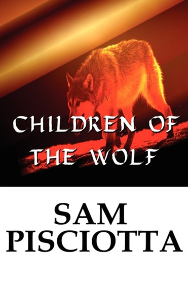 Children of the Wolf by Sam Pisciotta - Paperback