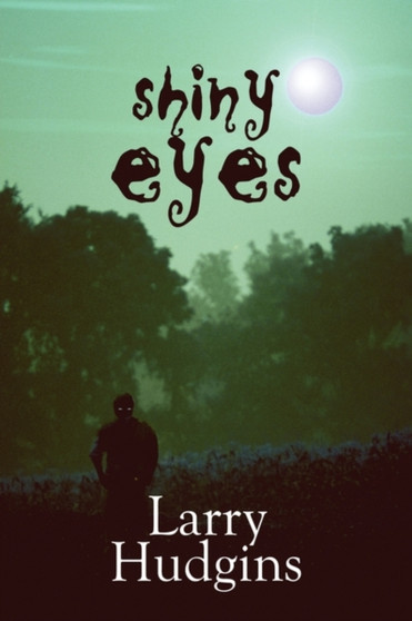 Shiny Eyes by Larry Hudgins - Paperback