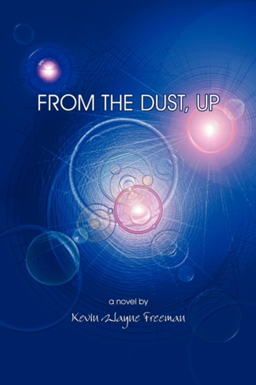 From the Dust, Up by Kevin Wayne Freeman - Paperback