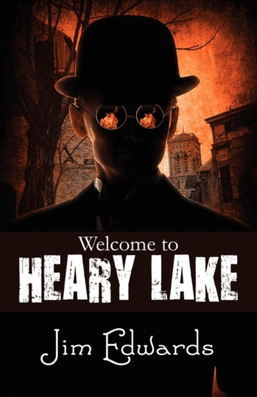 Welcome to Heary Lake by Jim Edwards - Paperback