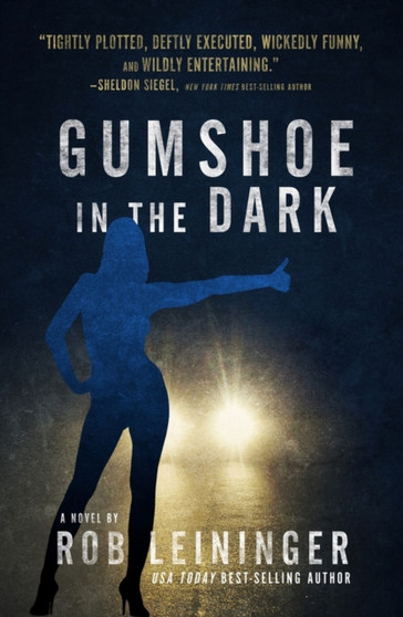 Gumshoe in the Dark by Rob Leininger - Hardback