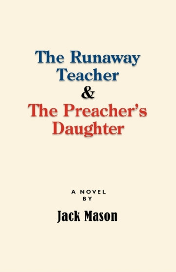 The Runaway Teacher And The Preacher's Daughter by Jack Mason - Paperback