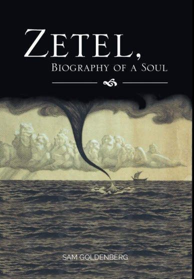 Zetel, Biography of a Soul by Sam Goldenberg - Hardback