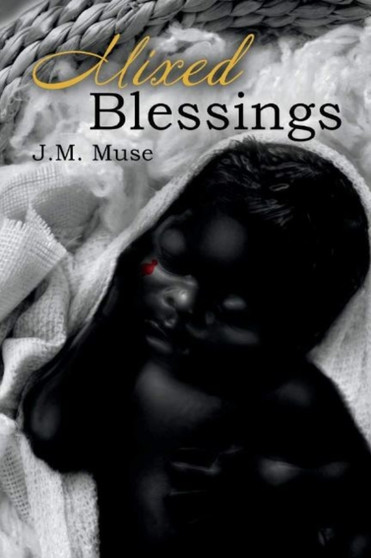 Mixed Blessings by J.M. Muse - Paperback
