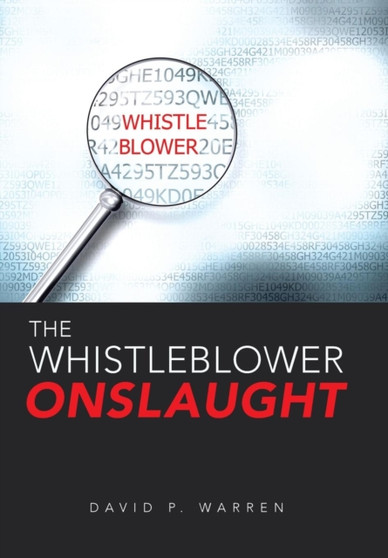 The Whistleblower Onslaught by David P Warren - Hardback