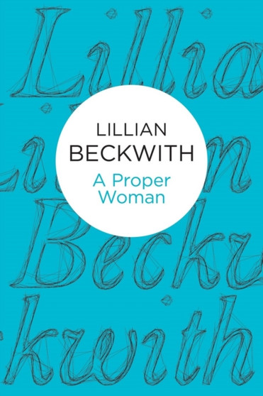 A Proper Woman by Lillian Beckwith - Paperback