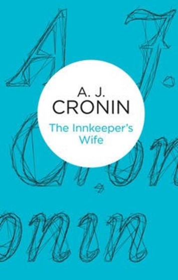 The Innkeeper's Wife by A.J. Cronin - Paperback