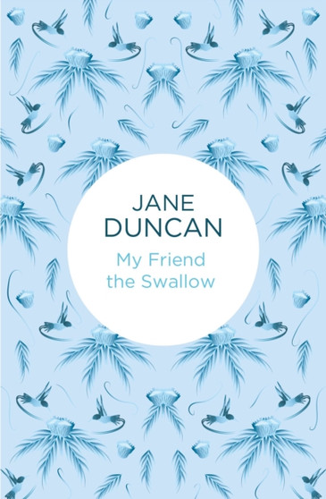 My Friend the Swallow by Jane Duncan - Paperback