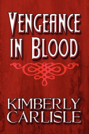 Vengeance in Blood by Kimberly Carlisle - Paperback