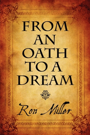 From an Oath to a Dream by Ron Miller - Paperback