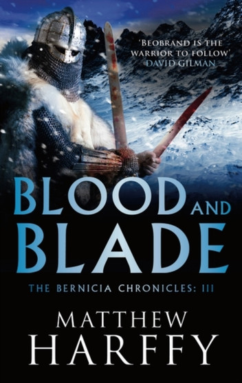Blood and Blade : 3 by Matthew Harffy - Paperback