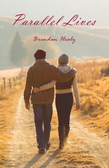 Parallel Lives by Brendan Healy - Paperback